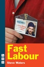 Cover: Fast Labour - Nick Hern Books