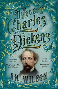 Abbildung von: The Mystery of Charles Dickens - Atlantic Books