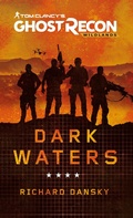Cover: Tom Clancy's Ghost Recon Wildlands - Dark Waters - Titan Books