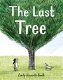 Cover: The Last Tree - Pavilion Children's Books