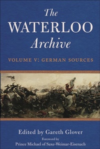 Enlarge image Cover: The Waterloo Archive Volume V: German Sources - Frontline Books