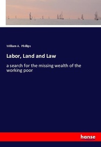 Enlarge image Cover: Labor, Land and Law - Hansebooks