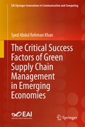 Cover: The Critical Success Factors of Green Supply Chain Management in Emerging Economies - Springer