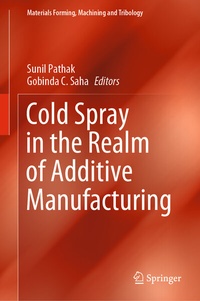 Enlarge image Cover: Cold Spray in the Realm of Additive Manufacturing - Springer