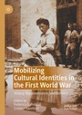 Cover: Mobilizing Cultural Identities in the First World War - Palgrave Macmillan