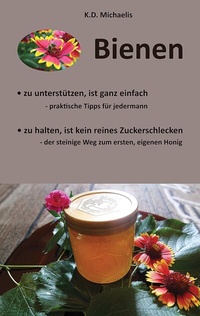 Abbildung von: Bienen - Ein Plädoyer für Bienen und heimische Imker - BoD - Books on Demand