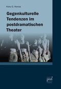 Cover: Gegenkulturelle Tendenzen im postdramatischen Theater - Narr Francke Attempto