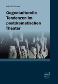 Cover: Gegenkulturelle Tendenzen im postdramatischen  Theater - Narr Francke Attempto Verlag