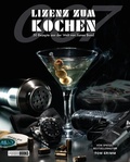 Cover: Lizenz zum Kochen - 50 Rezepte aus der Welt von James Bond 007 - Panini Verlags GmbH