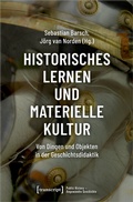 Cover: Historisches Lernen und Materielle Kultur - transcript