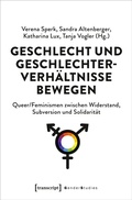 Cover: Geschlecht und Geschlechterverh&auml;ltnisse bewegen - transcript