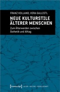 Cover: Neue Kulturstile &auml;lterer Menschen - transcript
