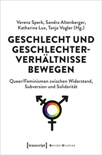 Enlarge image Cover: Geschlecht und Geschlechterverhältnisse bewegen - transcript
