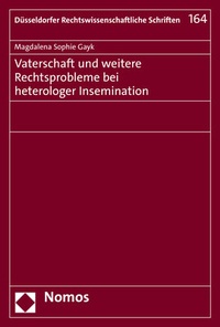 Abbildung von: Vaterschaft und weitere Rechtsprobleme bei heterologer Insemination - Nomos