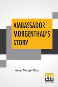 Cover: Ambassador Morgenthau's Story - Lector House