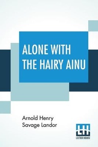 Abbildung von: Alone With The Hairy Ainu - Lector House