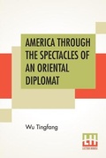 Cover: America Through The Spectacles Of An Oriental Diplomat - Lector House