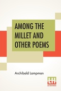 Cover: Among The Millet And Other Poems - Lector House