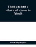 Cover: A treatise on the system of evidence in trials at common law - ALPHA EDITION