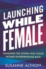 Cover: Launching While Female - Beacon Press