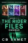Cover: The Rider Files Omnibus (Romantic Suspense Adventure Bundle) - CB Samet
