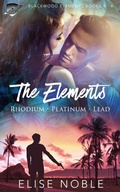 Cover: The Elements: Rhodium - Platinum - Lead (Blackwood Elements Box Set, #2) - Undercover Publishing Limited