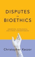 Cover: Disputes in Bioethics - University of Notre Dame Press