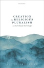 Cover: Creation and Religious Pluralism - Oxford University Press
