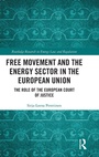 Cover: Free Movement and the Energy Sector in the European Union - Routledge