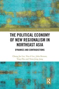 Cover: The Political Economy of New Regionalism in Northeast Asia - Routledge