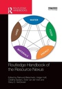 Cover: Routledge Handbook of the Resource Nexus - Routledge