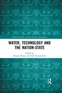 Cover: Water, Technology and the Nation-State - Routledge