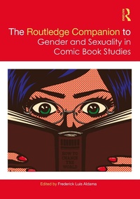 Abbildung von: The Routledge Companion to Gender and Sexuality in Comic Book Studies - Routledge