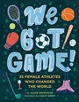 Cover: We Got Game! - Running Press Kids