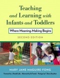Cover: Teaching and Learning with Infants and Toddlers - Teachers' College Press