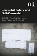 Cover: Journalist Safety and Self-Censorship - Routledge