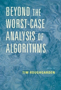 Enlarge image Cover: Beyond the Worst-Case Analysis of Algorithms - Cambridge University Press