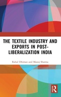 Cover: The Textile Industry and Exports in Post-Liberalization India - Routledge India