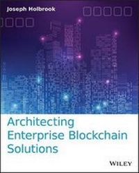 Abbildung von: Architecting Enterprise Blockchain Solutions - Sybex Inc.,U.S.