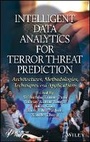 Cover: Intelligent Data Analytics for Terror Threat Prediction - Architectures, Methodologies, Techniques and Applications - Wiley