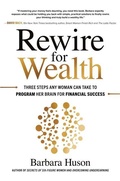 Cover: Rewire for Wealth: Three Steps Any Woman Can Take to Program Her Brain for Financial Success - McGraw-Hill Education