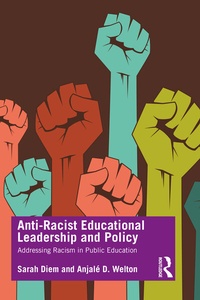 Enlarge image Cover: Anti-Racist Educational Leadership and Policy - Routledge