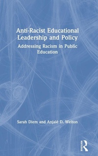 Enlarge image Cover: Anti-Racist Educational Leadership and Policy - Routledge