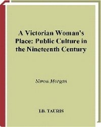 Enlarge image Cover: A Victorian Woman's Place - Bloomsbury Academic