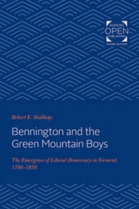 Abbildung von: Bennington and the Green Mountain Boys - Johns Hopkins University Press