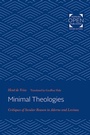 Cover: Minimal Theologies - Johns Hopkins University Press