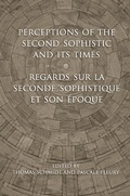 Cover: Perceptions of the Second Sophistic and Its Times - Regards Sur La Seconde Sophistique Et Son Epoque - University of Toronto Press