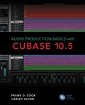 Cover: Audio Production Basics with Cubase 10.5 - Rowman & Littlefield Publishers
