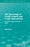 Cover: The Sociology of Youth Culture and Youth Subcultures (Routledge Revivals) - Routledge