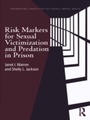 Cover: Risk Markers for Sexual Victimization and Predation in Prison - Routledge